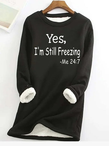 Sudadera informal de forro polar Yes I'm Still Freezing para mujer